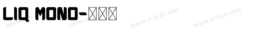 Liq Mono字体转换